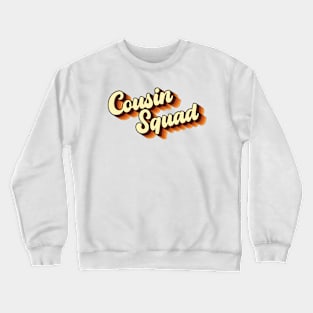 Retro Vintage 70s Groovy Calligraphy Cousin Squad Crewneck Sweatshirt